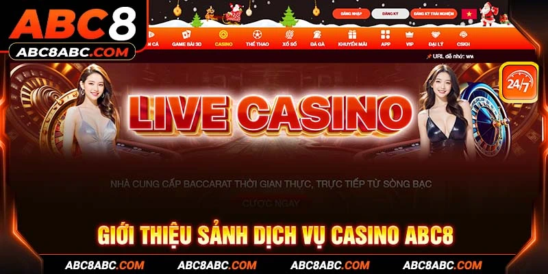 Giới thiệu sảnh dịch vụ Casino ABC8 